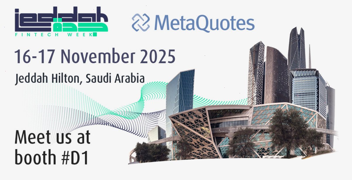 MetaQuotes 将在 2025 年吉达金融科技周上与经纪商会面（封面配图）